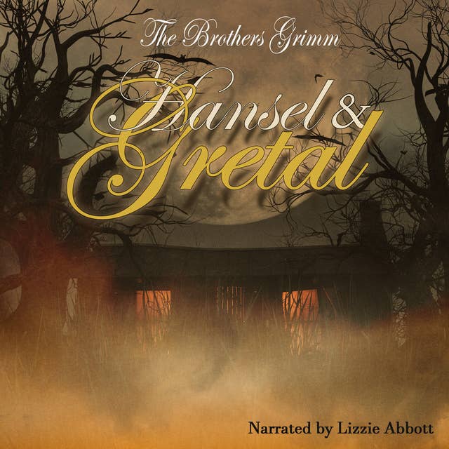 Hansel and Gretal: The Original Story