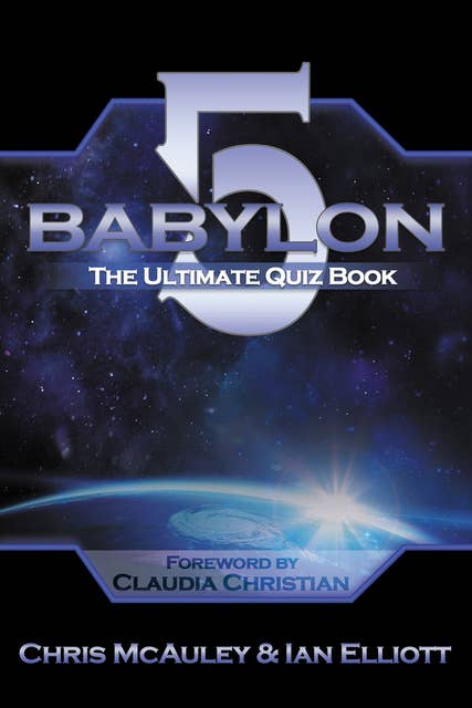 Babylon 5 - The Ultimate Quiz Book - 400 Questions & Answers