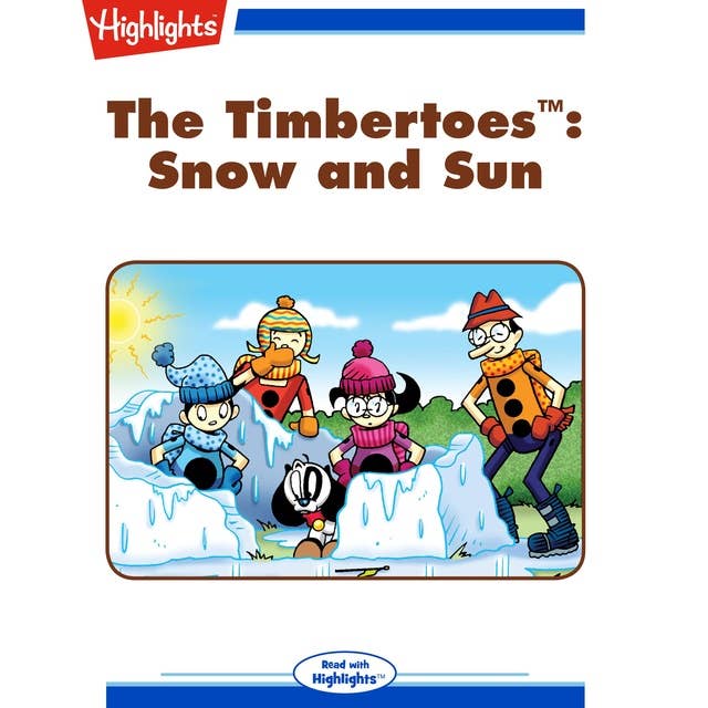 The Timbertoes Snow and Sun: The Timbertoes