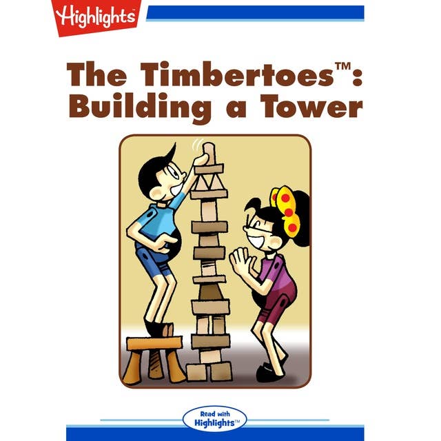 The Timbertoes: Building a Tower: The Timbertoes