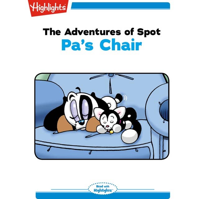The Adventures of Spot Pa's Chair: The Adventures of Spot