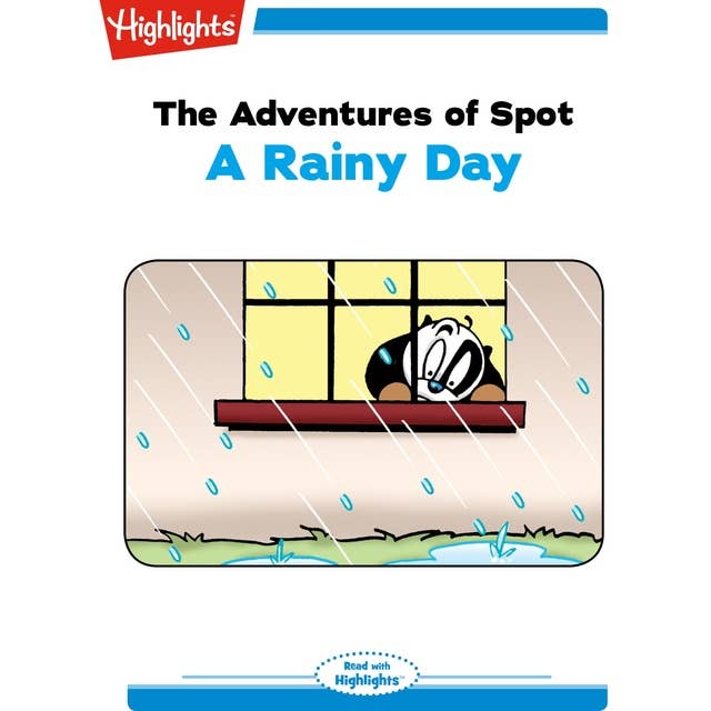 A Rainy Day: The Adventures of Spot