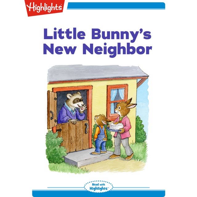 Little Bunny's New Neighbor