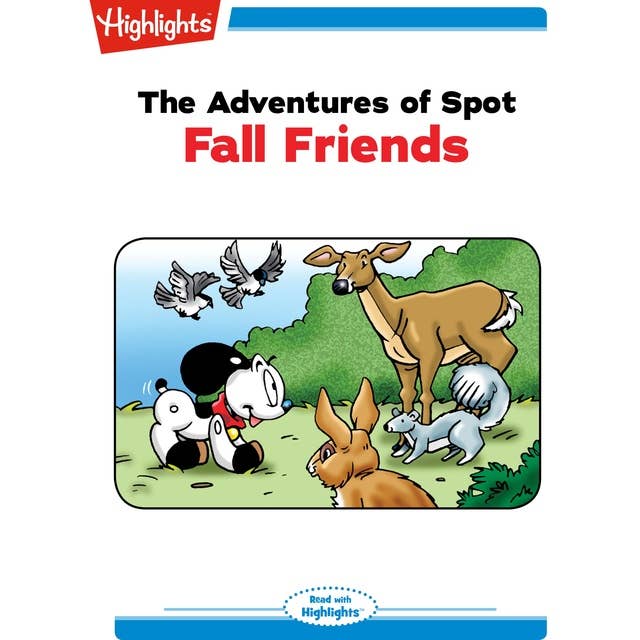 The Adventures of Spot Fall Friends: The Adventures of Spot