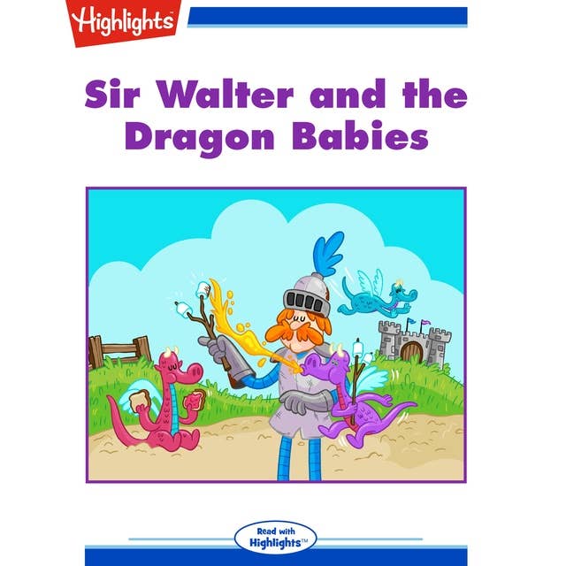 Sir Walter and the Dragon Babies