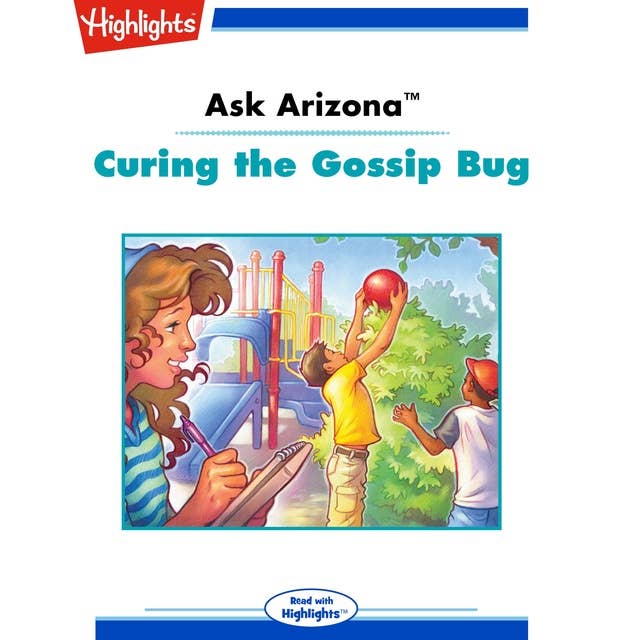 Ask Arizona Curing the Gossip Bug: Ask Arizona