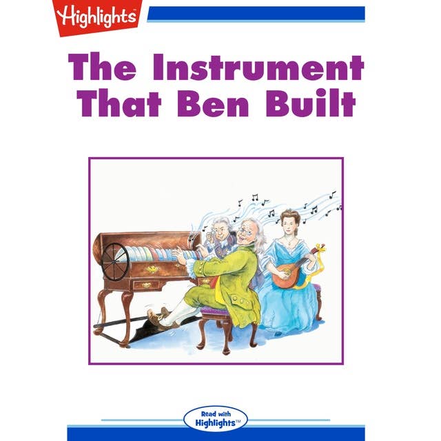 The Instrument That Ben Built