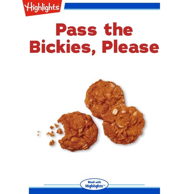 Pass the Bickies, Please