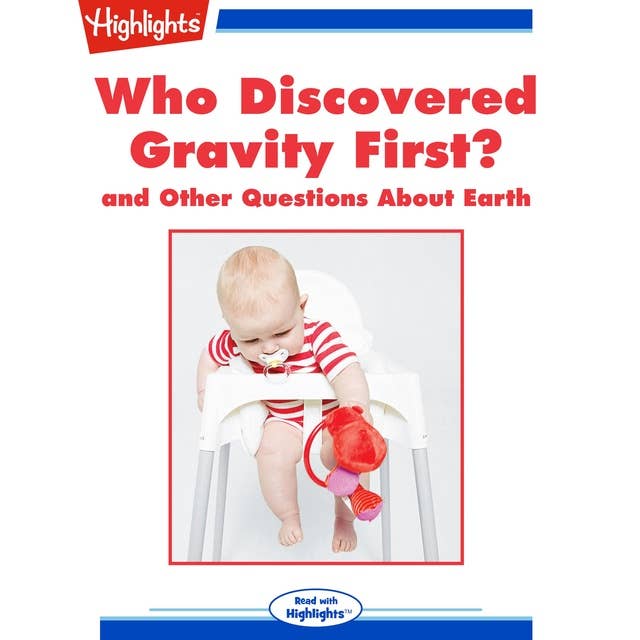Cover for Who Discovered Gravity First?: and Other Questions About Earth