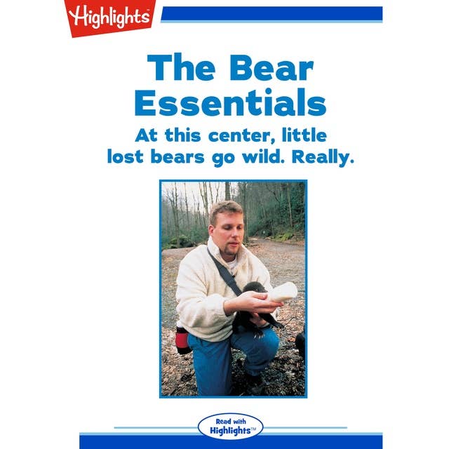 The Bear Essentials: At this center, little lost bears go wild. Really.