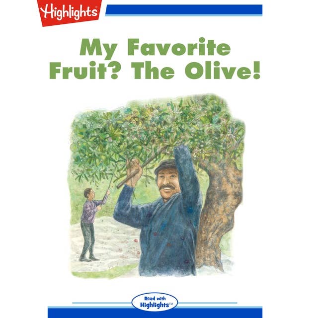 My Favorite Fruit: The Olive