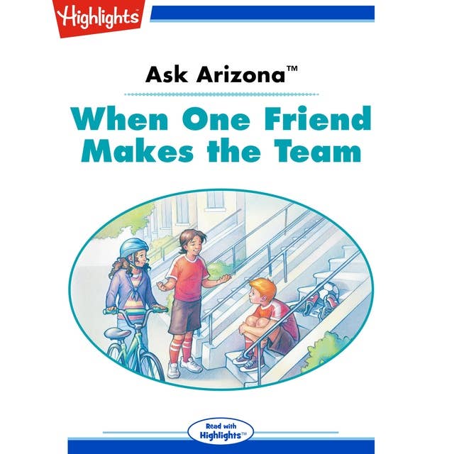 Ask Arizona When One Friend Makes the Team: Ask Arizona
