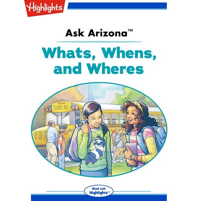 Ask Arizona Whats, Whens, and Wheres: Ask Arizona
