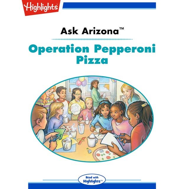Ask Arizona Operation Pepperoni Pizza: Ask Arizona