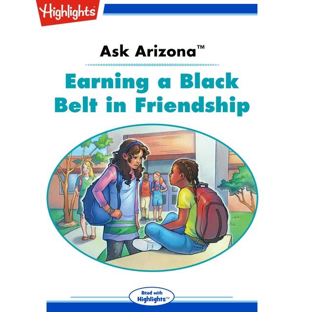 Ask Arizona Earning a Black Belt in Friendship: Ask Arizona
