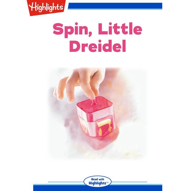 Spin, Little Dreidel