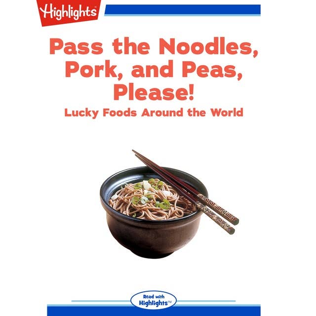 Pass the Noodles, Pork, and Peas, Please!