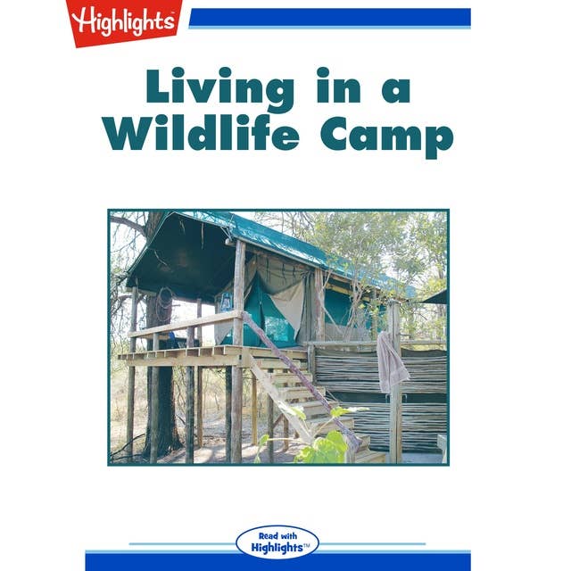 Living in a Wildlife Camp