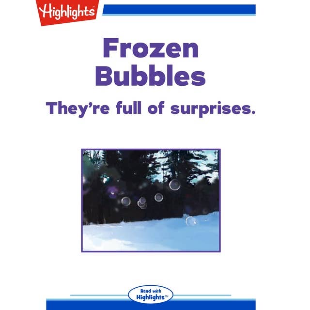 Frozen Bubbles: They're full of surprises.