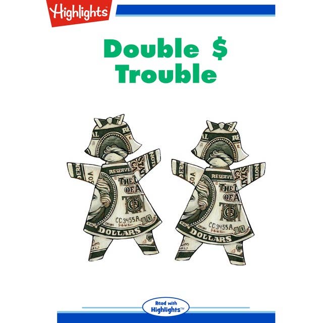 Double $ Trouble