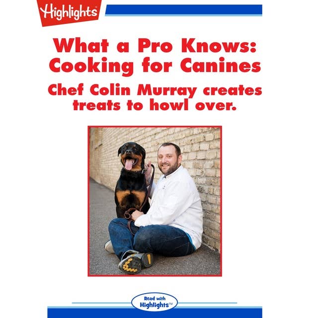 Cooking for Canines: What a Pro Knows