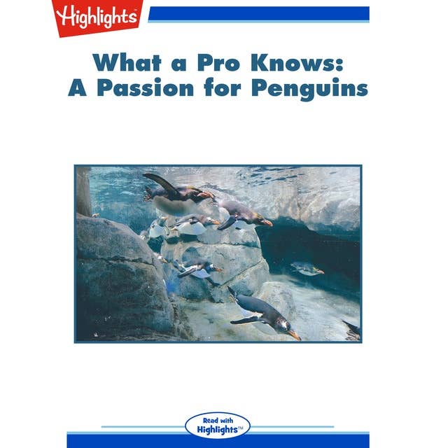 What a Pro Knows A Passion for Penguins: What a Pro Knows