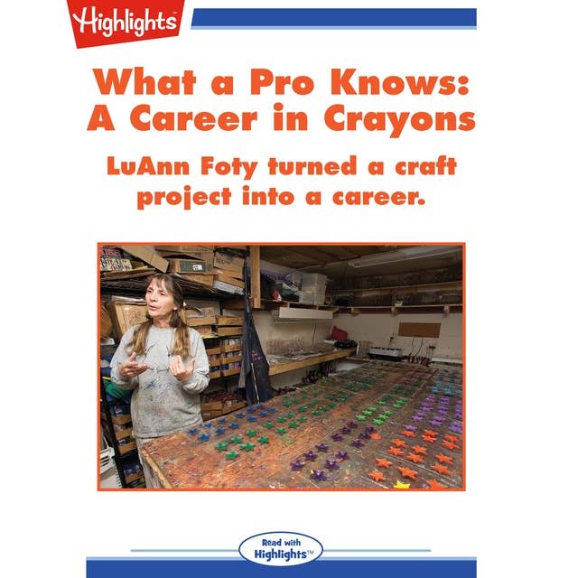 What a Pro Knows: A Career in Crayons: What a Pro Knows