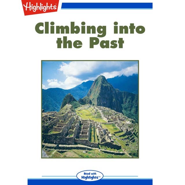 Climbing into the Past: Read with Highlights