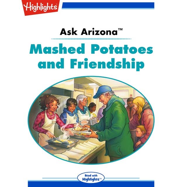 Ask Arizona Mashed Potatoes and Friendship: Ask Arizona