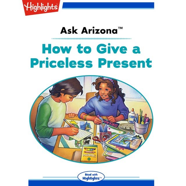Ask Arizona How to Give a Priceless Present: Ask Arizona