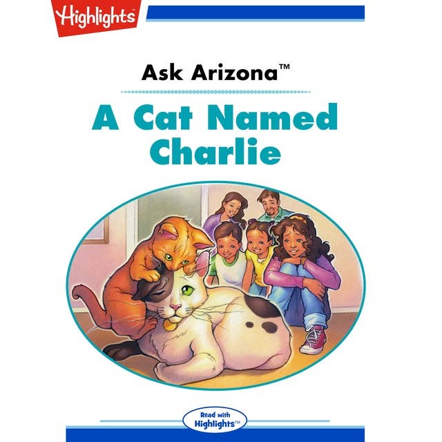 Ask Arizona: A Cat Named Charlie: Read with Highlights