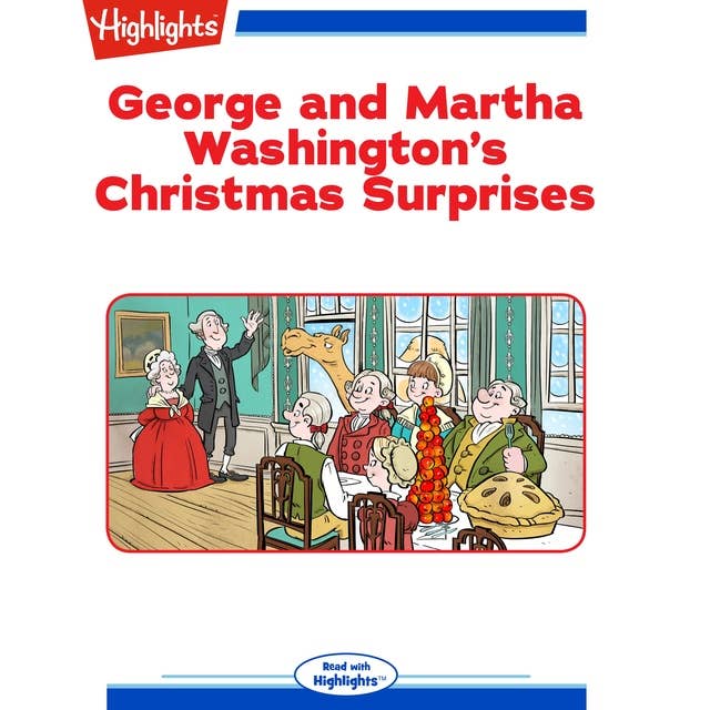 George and Martha Washington's Christmas Surprises