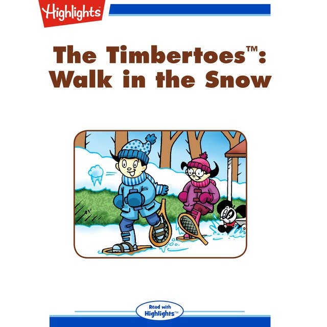 The Timbertoes Walk in the Snow: The Timbertoes