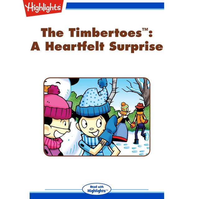 The Timbertoes: A Heartfelt Surprise: Read with Highlights