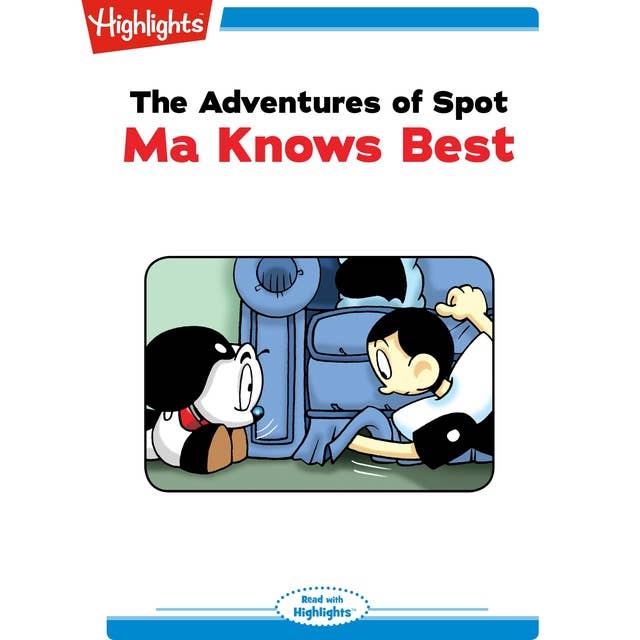 The Adventures of Spot Ma Knows Best: The Adventures of Spot