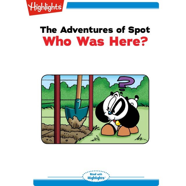 The Adventures of Spot Who Was Here?: The Adventures of Spot