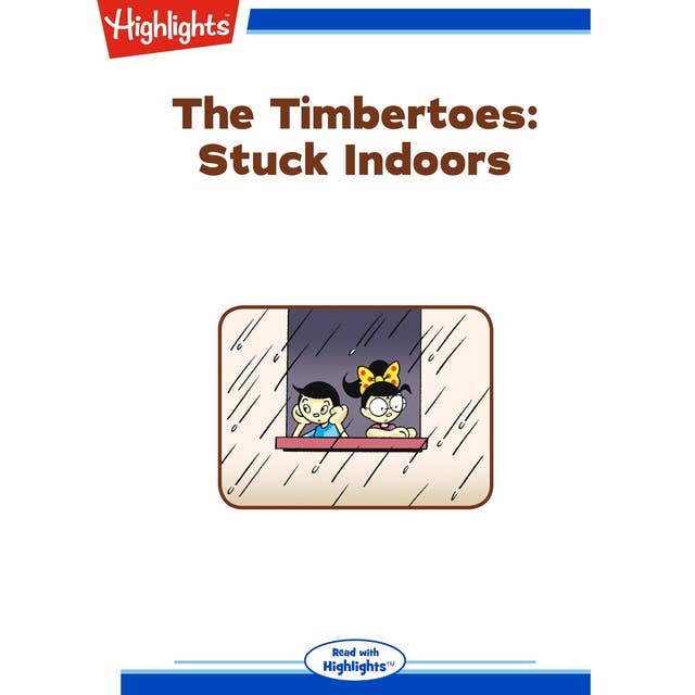 The Timbertoes Stuck Indoors: The Timbertoes