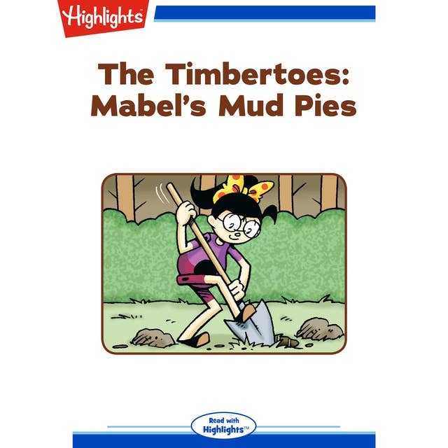 The Timbertoes: Mabel's Mud Pies: The Timbertoes
