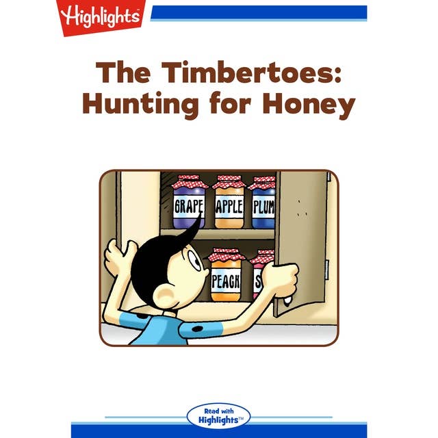 Hunting for Honey: The Timbertoes