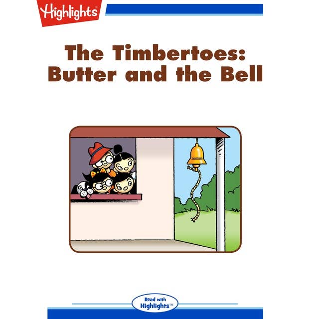 The Butter and the Bell: The Timbertoes