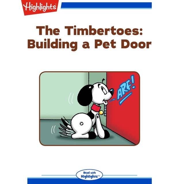 The Timbertoes Building a Pet Door: The Timbertoes