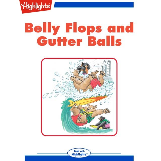 Belly Flops and Gutter Balls: Read with Highlights