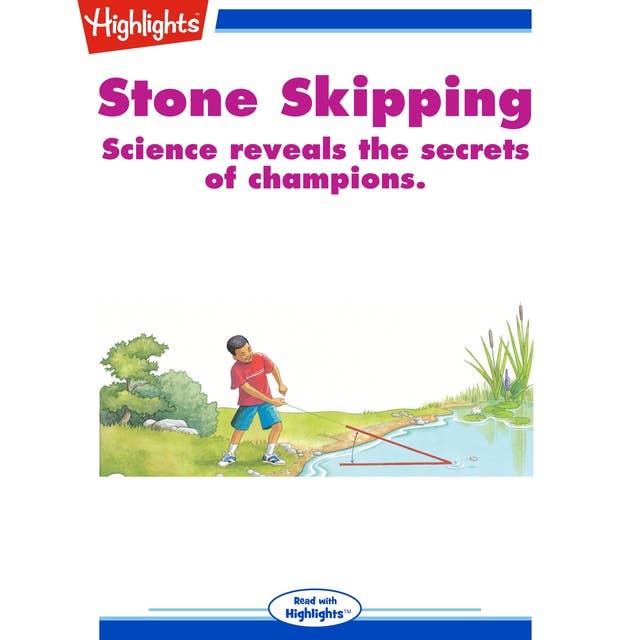 Stone Skipping: Science Reveals the Secrets of Champions
