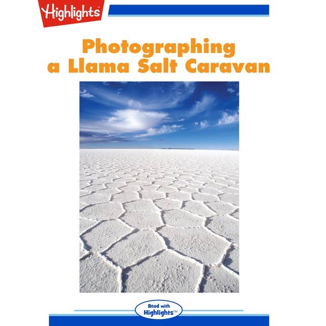 Photographing a Llama Salt Caravan