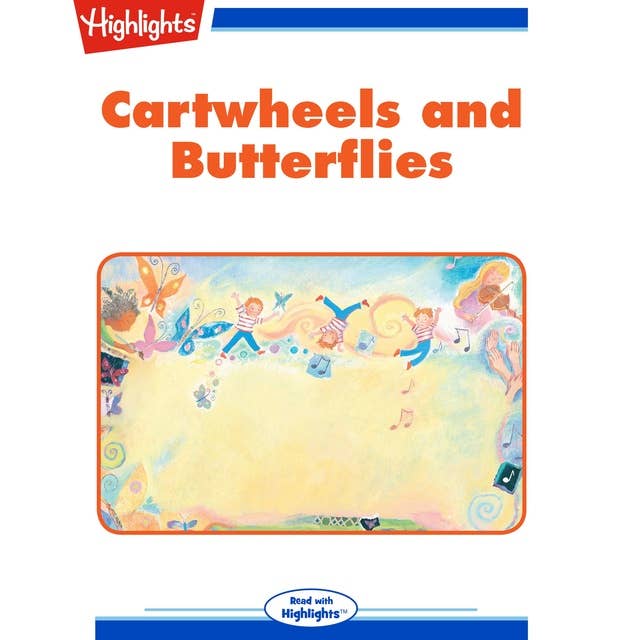 Cartwheels and Butterflies
