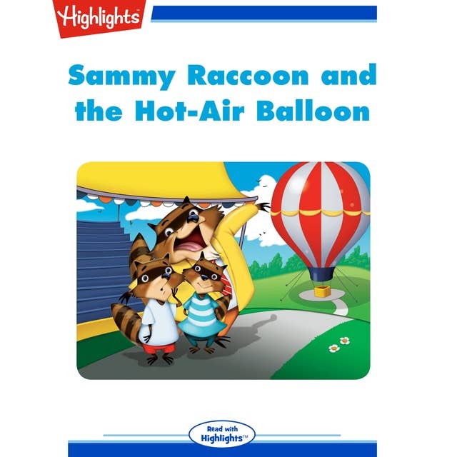 Sammy Raccoon and the Hot-Air Balloon