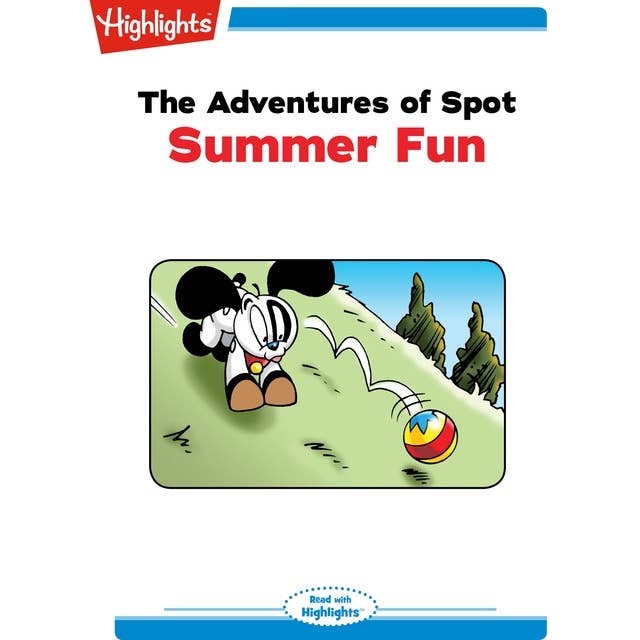 The Adventures of Spot Summer Fun: The Adventures of Spot