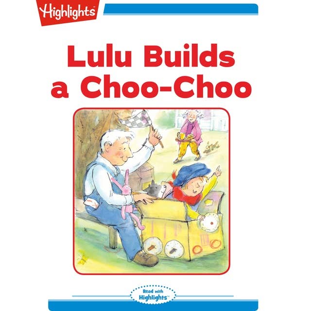 Lulu Builds a Choo-Choo