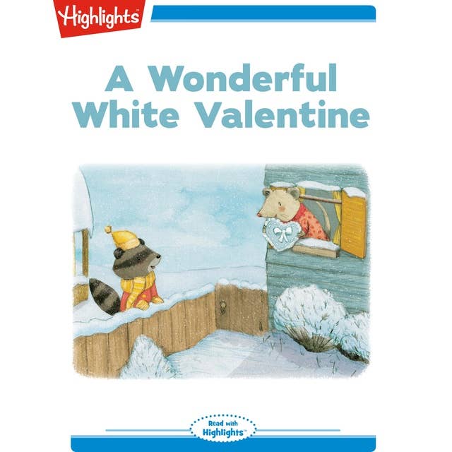 A Wonderful White Valentine: Read with Highlights