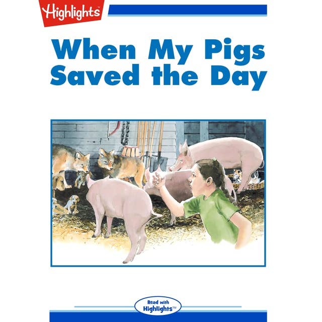 When My Pigs Saved the Day